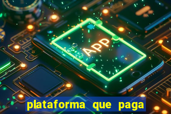 plataforma que paga fortune tiger